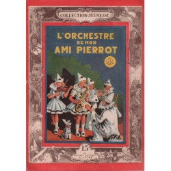 L'orchestre de mon ami pierrot / le roman complet illustré