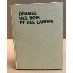 Drames des bois et des landes / bois de RG Bresson