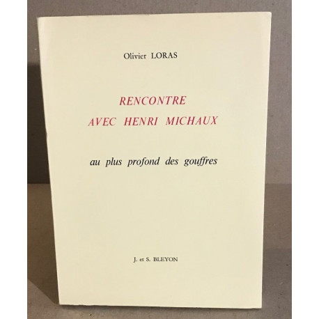 Rencontre avec Henri Michaux. Au plus profond des gouffres