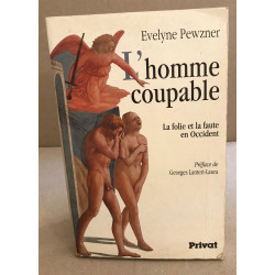 L'Homme coupable : la folie et la faute en Occident