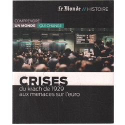 Crises : du krach de 1929 aux menaces sur l'euro