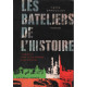 Les Bateliers de l'histoire