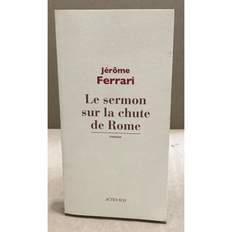 Le sermon sur la chute de Rome - Prix Goncourt 2012