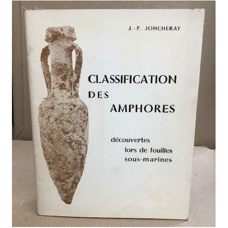 Classification des amphores découvertes lors de fouilles sous-marines