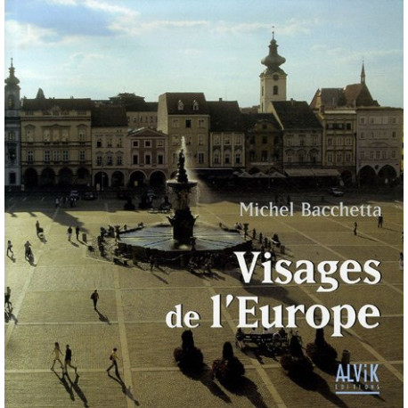 Visages de l'Europe : Regard sur les vingt-cinq pays de l'Union...