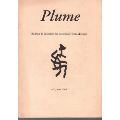 Plume : bulletin de la societe des lecteurs d'henri michaux n° 7 /...