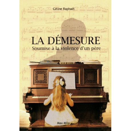 La Démesure - Soumise à la violence d'un père