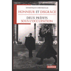 Honneur et disgrâce : deux préfets sous l'Occupation