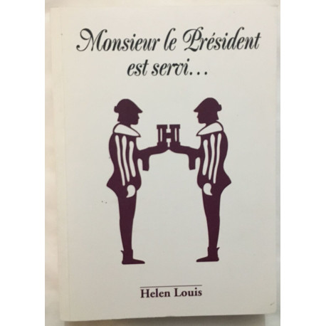 Monsieur le président est servi