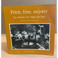 Les alpes de lumière n° 108 : Pétrir frire mijoter