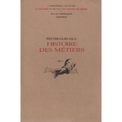 Textes clés de l'histoire des métiers / recueil d'écrits de 1655 à...
