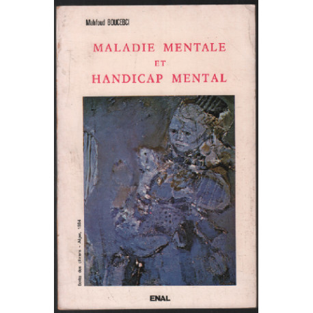 Maladie mentale et handicap mental (écrits des oliviers )
