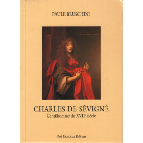 Charles de sevigné gentilhomme du XVII° siecle