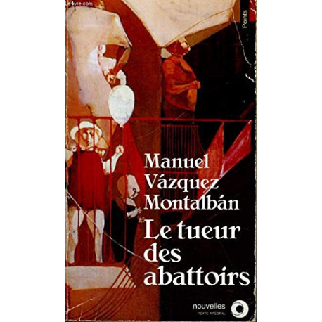 Le tueur des abattoirs : Et autres nouvelles