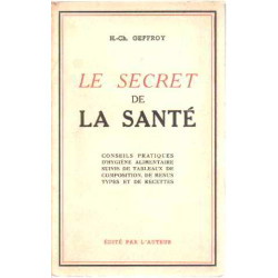 Le secret de la sante/ conseils pratiques d'hygiene alimentaire...