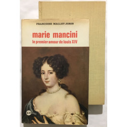Marie Mancini : le premier amour de Louis XIV