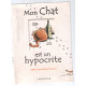 Mon Chat est un hypocrite: Et en plus il est gros