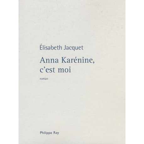 Anna Karénine c'est moi