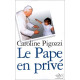 Le Pape en privé