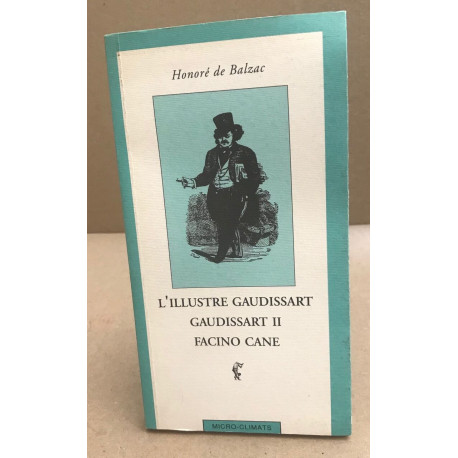L'Illustre Gaudissart - Gaudissart II - Facino Cane