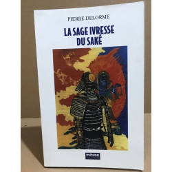 La sagesse ivresse du saké