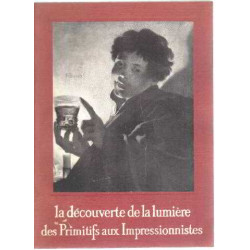 La decouverte de la lumiere des primitifs aux impressionnistes