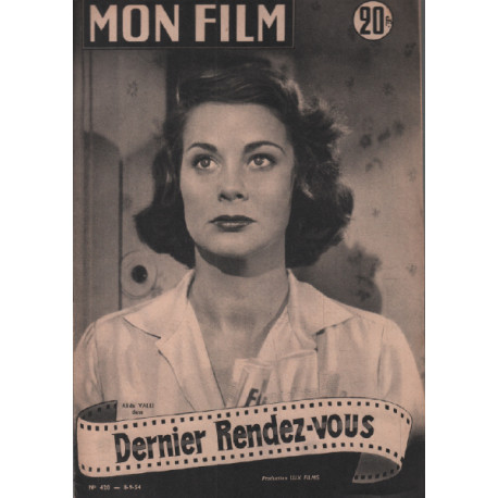 Dernier rendez vous / revue mon film n° 420 alida valli