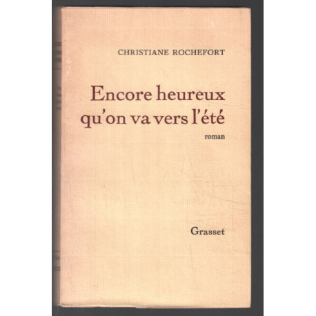 Encore heureux qu'on va vers l'été