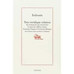 Très véridique relation des événements qui entourèrent la mort des...