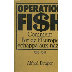 Opération Fish 1939-1945