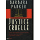Justice cruelle
