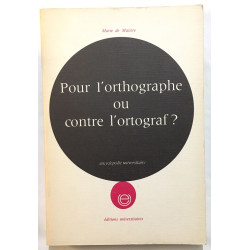 Pour l' orthographe ou contre l' ortograf