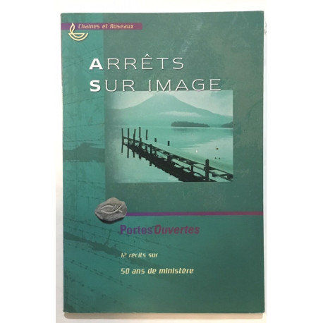 Chaines et roseaux / arrets sur image