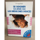 Se soigner soi-même par les médecines douces