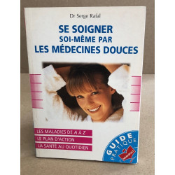 Se soigner soi-même par les médecines douces