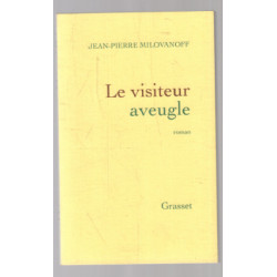 Le visiteur aveugle: roman