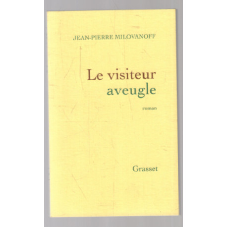 Le visiteur aveugle: roman
