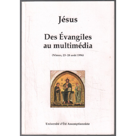 Jésus des Évangiles au multimédia (Rencontres assomptionnistes)