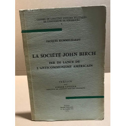 La société John Birch fer de lance de l'anticommunisme américain