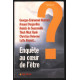 Enquête au coeur de l'être