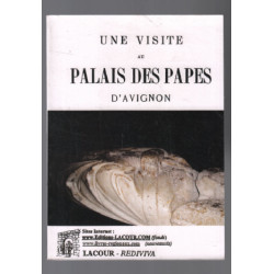 Une visite au palais des papes d'Avignon ( fac similé de 1791 )