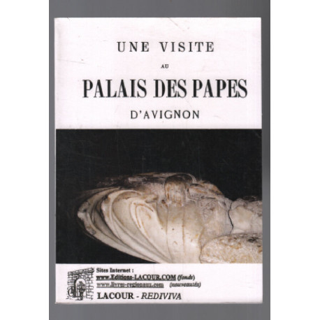 Une visite au palais des papes d'Avignon ( fac similé de 1791 )