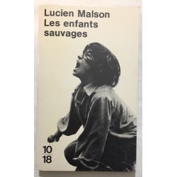 Les enfants sauvages : Mythe et réalité suivi de Mémoire et...