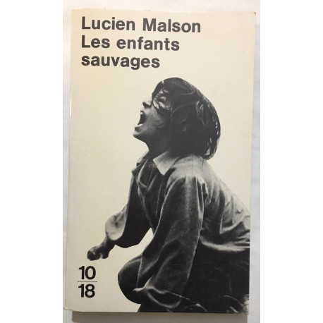 Les enfants sauvages : Mythe et réalité suivi de Mémoire et...
