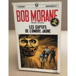 Bob morane / les captifs de l'ombre jaune