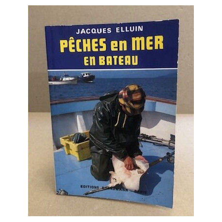 Pêches en mer en bateau