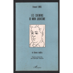 Les Chemins de mon judaïsme et divers inédits