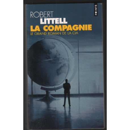 La Compagnie : Le Grand Roman de la CIA
