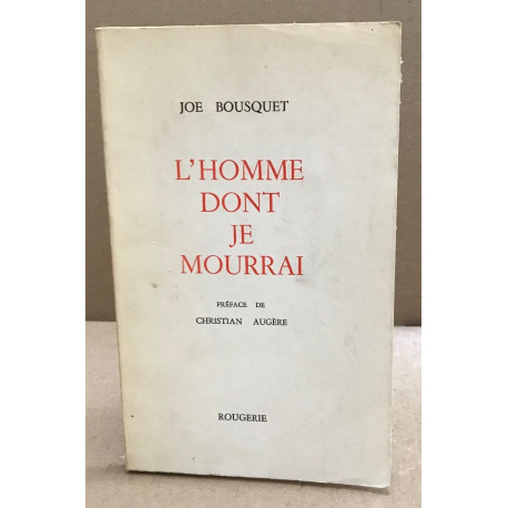 L'homme dont je mourrai