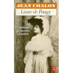 Liane de Pougy courtisane princesse et sainte